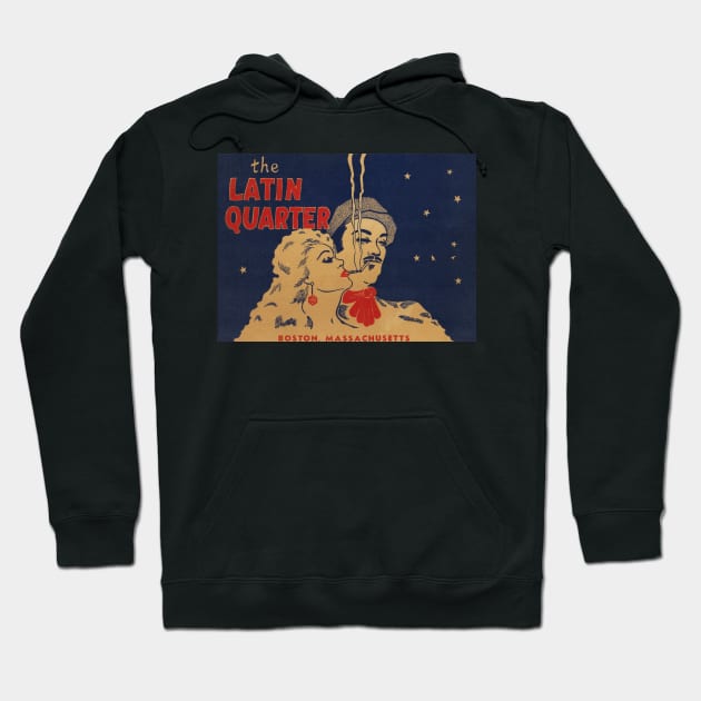 The Latin Quarter - Famed Boston Night Club Hoodie by EphemeraKiosk